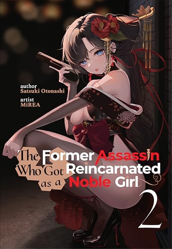 The Former Assassin Who Got Reincarnated as a Noble Girl Vol.2