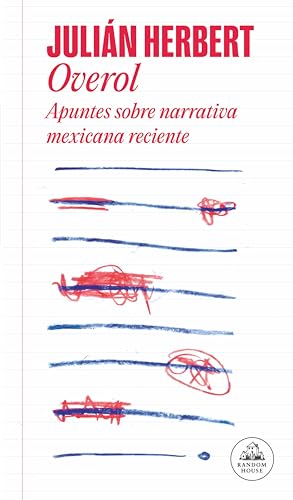Overol: Apuntes sobre la narrativa mexicana reciente