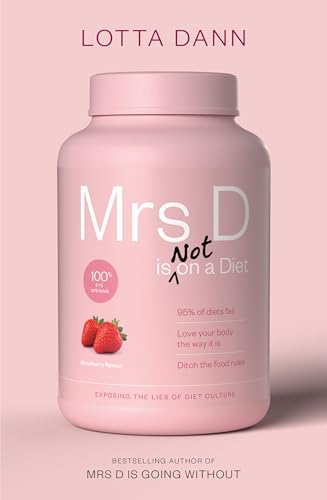 Mrs D is Not on a Diet