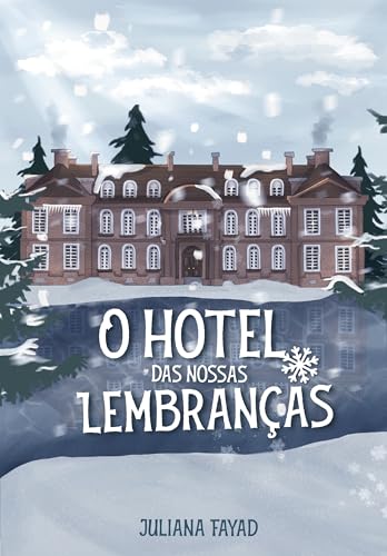 O Hotel Das Nossas Lembranças