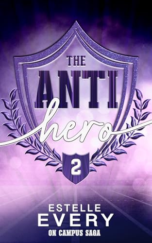 The Anti Hero (tome 2): une romance de campus (On Campus (duologie complète))