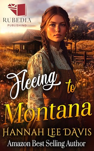 Fleeing to Montana: A Western Historical Romance Book