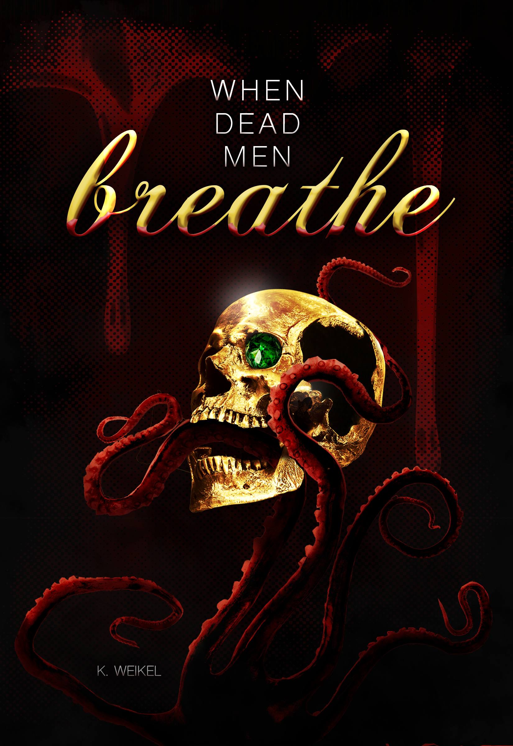 When Dead Men Breathe