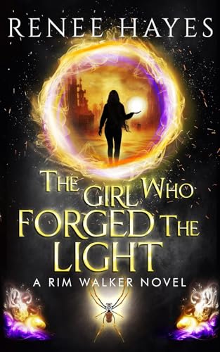 The Girl Who Forged the Light: Book 3 - Publishers Weekly Editor's Pick Finale
