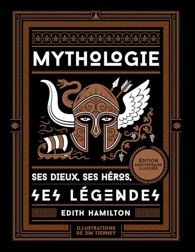 Mythologie - Ses dieux, ses héros, ses légendes book cover