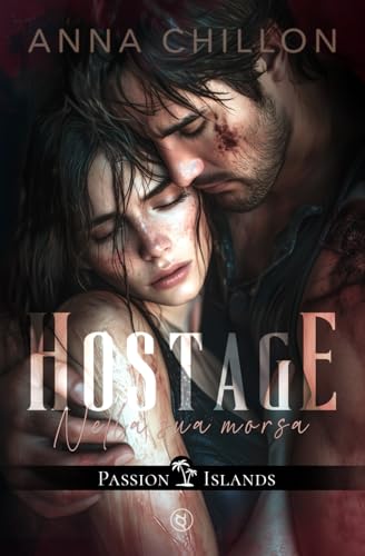 Hostage - Nella sua morsa (Passion Islands)