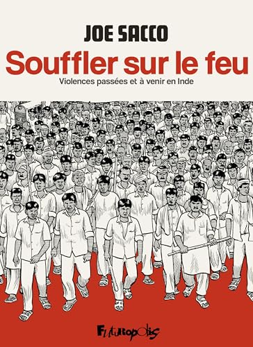 Souffler sur le feu: Violences passées et à venir en Inde