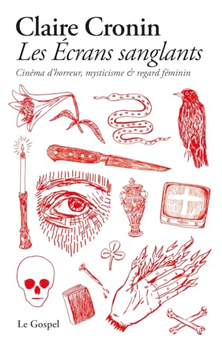 Les écrans sanglants - Cinéma d'horreur, mysticisme et regar