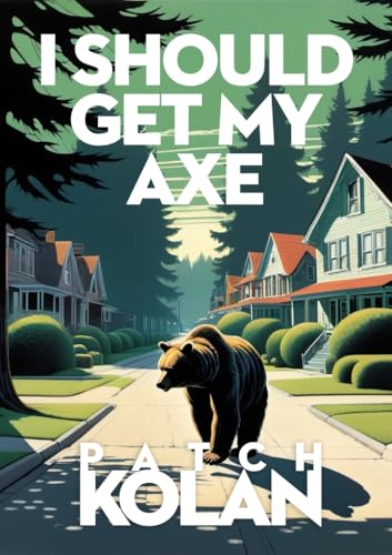 I Should Get My Axe