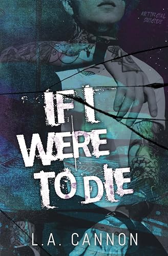 If I Were To Die (Artificial Suicide Book 1)