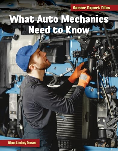 What Auto Mechanics Need to Know by Diane Lindsey Reeves | Goodreads
