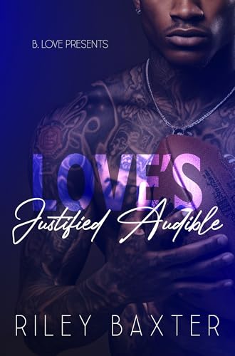 Love's Justified Audible