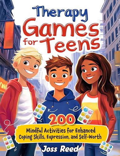 Therapy Games for Teens: 200 Mindful Activities for Enhanced Coping