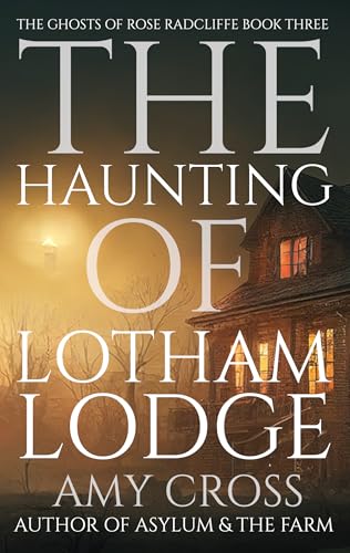 The Haunting of Lotham Lodge