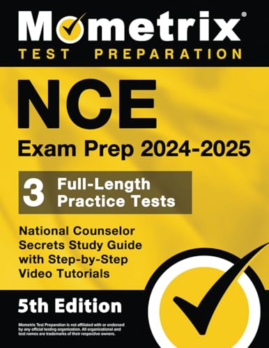 NCE Exam Prep 2024-2025 - 3 Full-Length Practice Tests, National Counselor Secrets Study Guide with Step-by-Step Video Tutorials: [5th Edition]