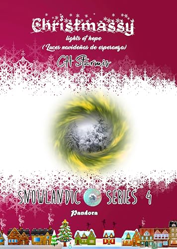 Christmassy lights of hope : Luces navideñas de esperanza (Snowlandic nº 4)