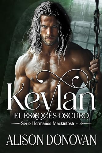 Keylan: El escocés oscuro (Serie Hermanos MacKintosh nº 3)
