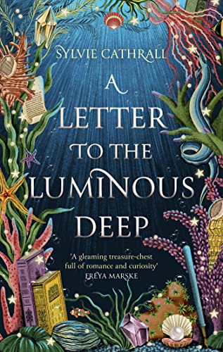 A Letter to the Luminous Deep (The Sunken Archive, #1)