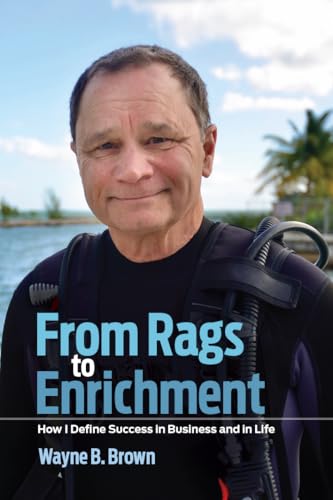 From Rags to Enrichment: How I Define Success in Business and in Life
