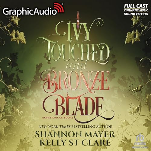 Ivy Touched and Bronze Blade [Dramatized Adaptation]: Honey and Ice 5