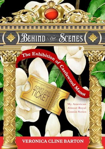 Behind the Scenes: The Exhibition of Castlewood Manor
