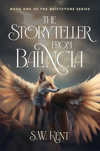 The Storyteller from Balincia : Book One of the Driftstone Series