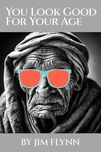 You Look Good For Your Age
