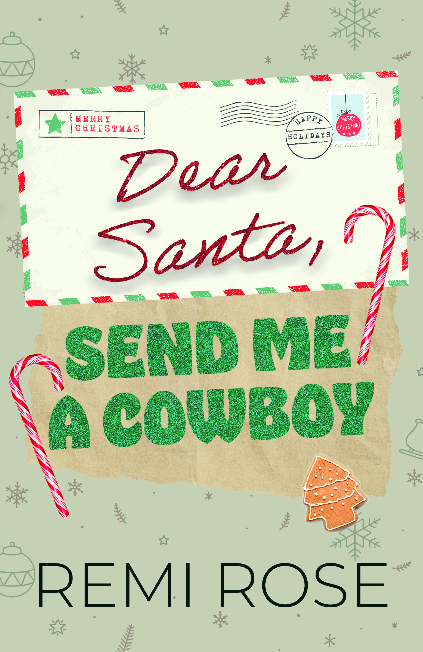 Dear Santa, Send Me a Cowboy: A Spicy Christmas Novella