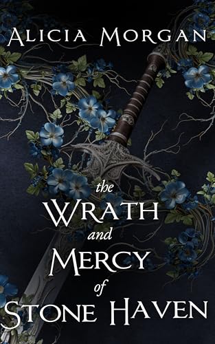 The Wrath and Mercy of Stone Haven