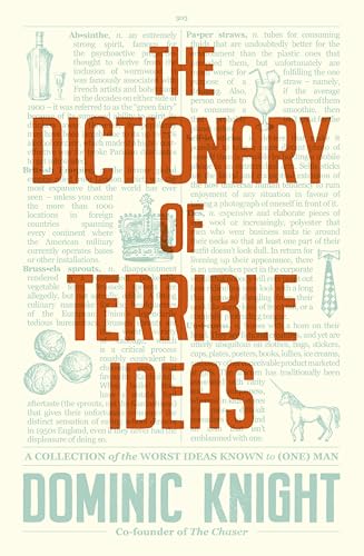 The Dictionary Of Terrible Ideas