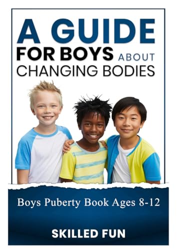 Changing Body Book for Boys: Puberty Book for Boys 8-12 Year Olds