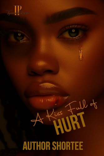 A Kiss Full Of Hurt