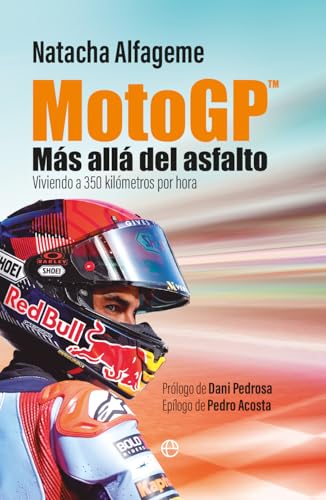 MotoGP. Más allá del asfalto: Viviendo a 350 kilómetros por hora