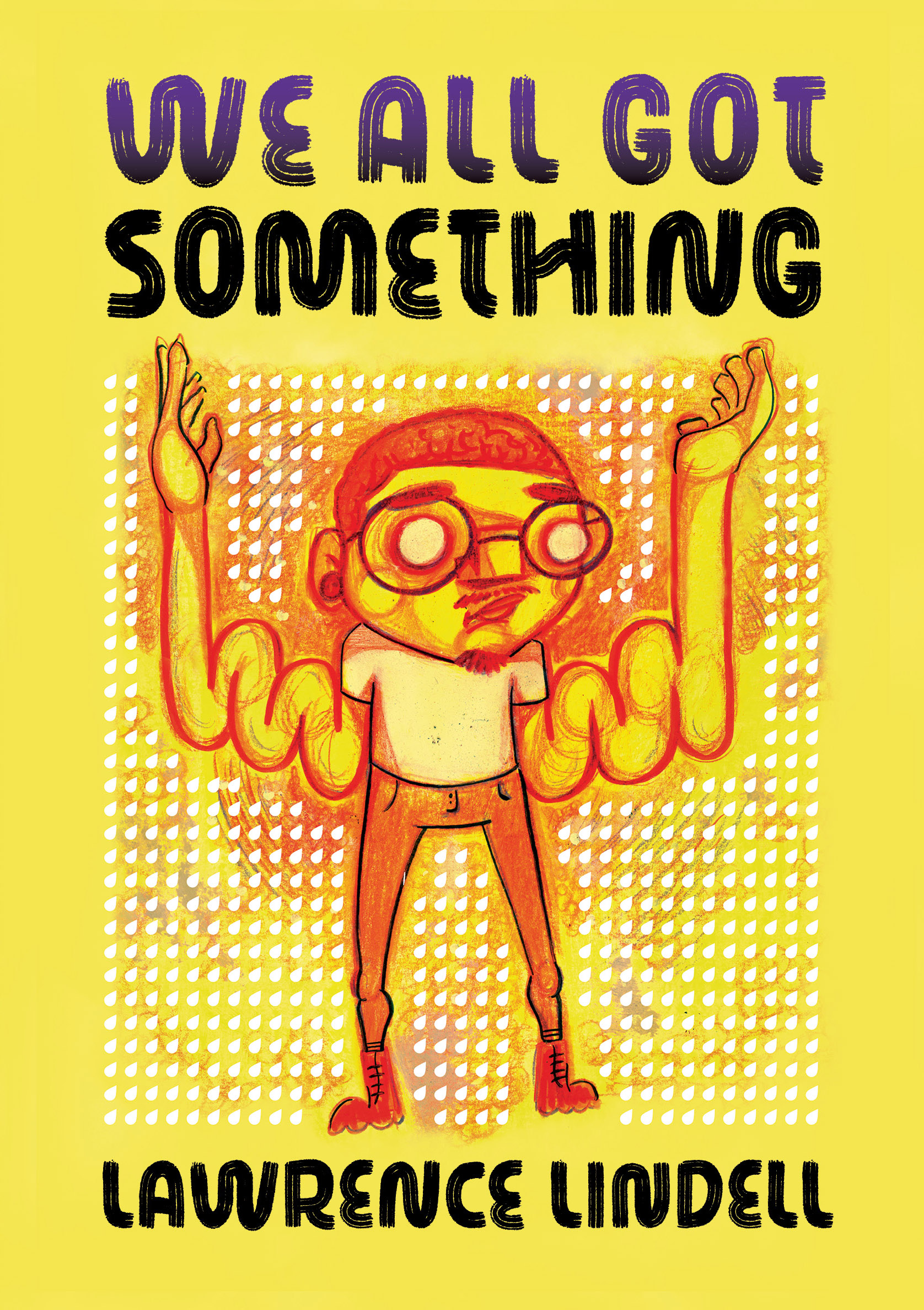 We All Got Something