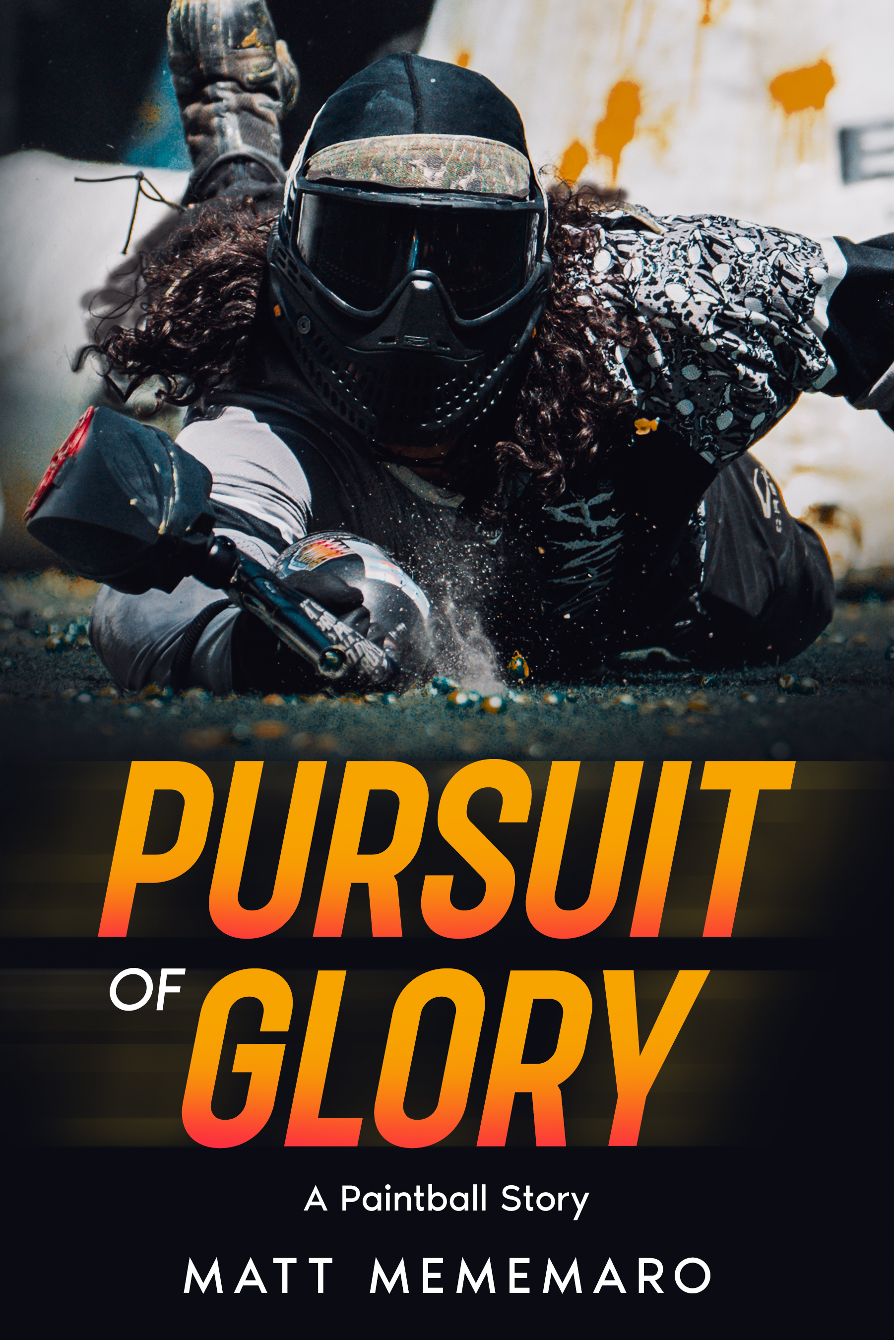 Pursuit of Glory: A Sports Fiction Paintball Story