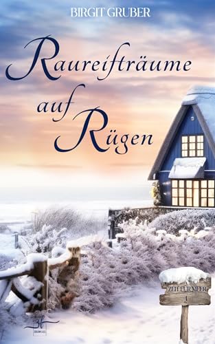 Raureifträume auf Rügen: Ostsee-Liebesroman - Eine winterliche Second-Chance-Romanze (Zeit für Meer 1)