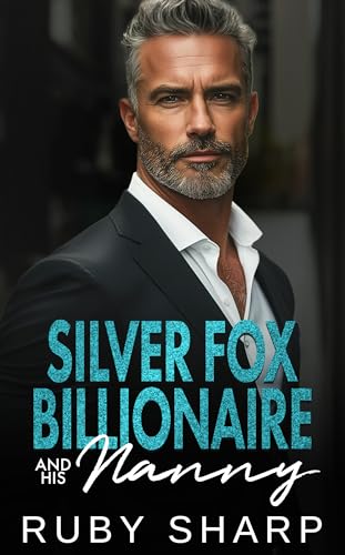Silver Fox Billionaire and his Nanny