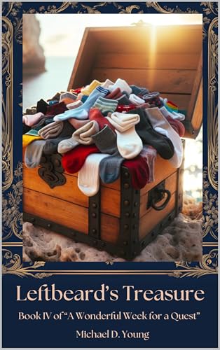 Leftbeard's Treasure : Book IV of "A Wonderful Week for a Quest"
