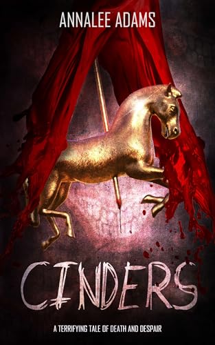 Cinders: A terrifying carnival serial killer thriller: A Cinderella Horror