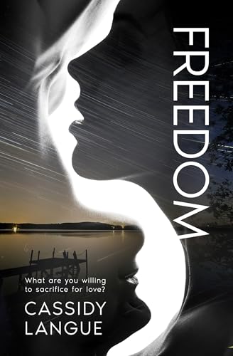 Freedom: What are you willing to sacrifice for love?