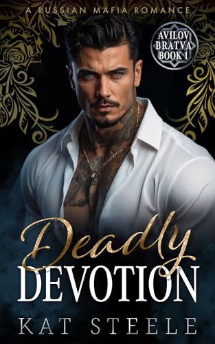 Deadly Devotion: A Russian Mafia Romance