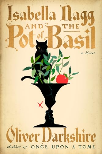 Isabella Nagg and the Pot of Basil: A Novel