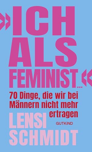 »Ich als Feminist ...«: 70 Dinge, die wir bei Männern nicht mehr ertragen