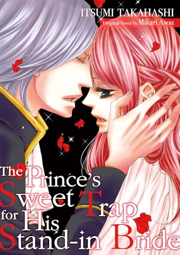The Prince’s Sweet Trap for His Stand-in Bride