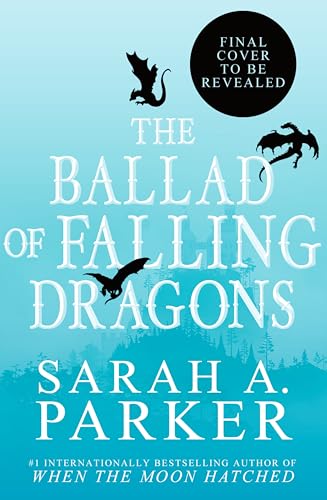 The Ballad of Falling Dragons (Moonfall, #2)
