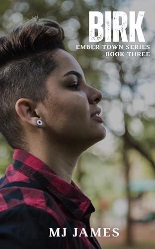Birk (Ember Town #3)