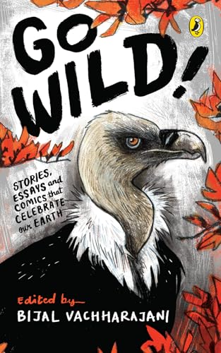 Go Wild: Stories, essays and comics that celebrate the Earth