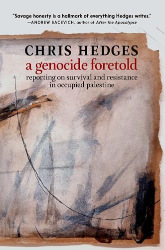 A Genocide Foretold: Reporting on Survival and Resistance in Occupied Palestine