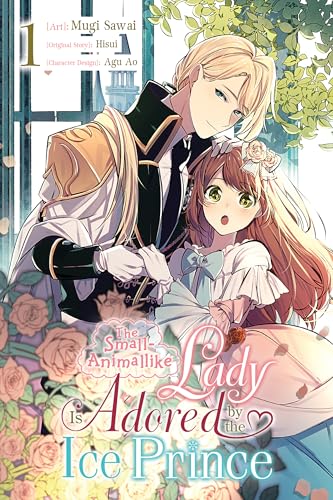 The Small-Animallike Lady Is Adored by the Ice Prince, Vol. 1
