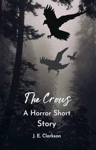 The Crows: A Horror Short Story